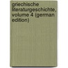 Griechische Literaturgeschichte, Volume 4 (German Edition) by Bergk Theodor