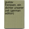 Gustav Frenssen, ein Dichter unserer Zeit (German Edition) by Alberts Wilhelm