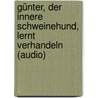 Günter, der innere Schweinehund, lernt verhandeln (Audio) by Stefan Frädrich