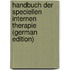 Handbuch Der Speciellen Internen Therapie (German Edition)