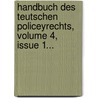 Handbuch Des Teutschen Policeyrechts, Volume 4, Issue 1... door Günther Heinrich Von Berg