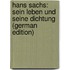 Hans Sachs: Sein Leben Und Seine Dichtung (German Edition)