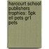Harcourt School Publishers Trophies: 5Pk Ell Pets Gr1 Pets