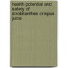 Health Potential And Safety Of Strobilanthes Crispus Juice door Norfarizan Hanoon Noor Azmi