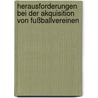 Herausforderungen bei der Akquisition von Fußballvereinen door Eugen Hötzinger