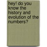 Hey! Do you know the History and Evolution of the Numbers? door Mohamed El Bahry