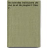 Histoire Des Institutions de Mo Se Et Du Peuple H Breu (1) door Joseph Salvador