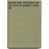Histoire Des Institutions de Mo Se Et Du Peuple H Breu (3) by Joseph Salvador