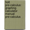 Holt Pre-Calculus: Graphing Calculator Manual Pre-Calculus door Winston