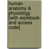 Human Anatomy & Physiology [With Workbook and Access Code] door Katja Hoehn