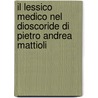 Il Lessico Medico Nel Dioscoride Di Pietro Andrea Mattioli door Francesca Sboarina