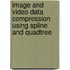 Image and Video Data Compression using Spline and Quadtree