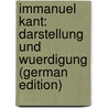 Immanuel Kant: Darstellung Und Wuerdigung (German Edition) by Kulpe Oswald