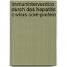 Immunintervention durch das Hepatitis C-Virus Core-Protein by Mona Wegert