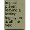 Impact Player: Leaving a Lasting Legacy on & Off the Field door Bobby Richardson
