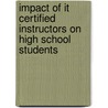 Impact Of It Certified Instructors On High School Students door Karl Reimers
