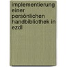 Implementierung Einer Persönlichen Handbibliothek In Ezdl door Valentyna Terenina