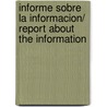 Informe sobre la informacion/ Report about the Information door Manuel Vázquez Montalbán