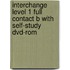 Interchange Level 1 Full Contact B With Self-study Dvd-rom