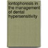 Iontophoresis in the management of dental hypersensitivity