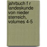 Jahrbuch F R Landeskunde Von Nieder Sterreich, Volumes 4-5 door Verein FüR. Landeskunde Von Niederösterreich Und Wien