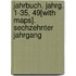 Jahrbuch. Jahrg. 1-35, 49[With Maps]. Sechzehnter Jahrgang