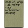 Jahrbuch. Jahrg. 1-35, 49[With Maps]. Sechzehnter Jahrgang door Schweizer Alpenclub