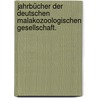 Jahrbücher der Deutschen Malakozoologischen Gesellschaft. by Frankfurt Am Main Deutsche Malakozoologische Gesellschaft
