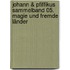 Johann & Pfiffikus Sammelband 05. Magie und fremde Länder