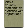 John E. Freund's Mathematical Statistics with Applications by Marylees Miller