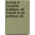 Journal D' Conomie Publique, de Morale Et de Politique (4)