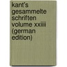Kant's Gesammelte Schriften Volume Xxiiii (german Edition) door Immanual Kant