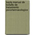 Kapla Manual de Bolsillo de Tratamiento Psicofarmacologico