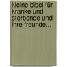 Kleine Bibel Für Kranke Und Sterbende Und Ihre Freunde... door Johann Michael Sailer