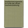 Kreditsicherungsrecht Im Lichte Der Neuen Insolvenzordnung door Vera Huth