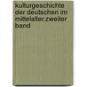 Kulturgeschichte Der Deutschen Im Mittelalter.Zweiter Band door Franz Loeher