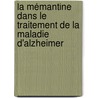 La Mémantine dans le traitement de la maladie d'Alzheimer by Ayad Azzi