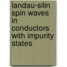 Landau-Silin spin waves in conductors with impurity states door Alexander Ermolaev