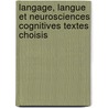 Langage, langue et neurosciences cognitives Textes choisis by Nacira Zellal