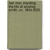 Last Man Standing: The Life Of Smokey Smith, Vc, 1914-2005