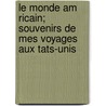 Le Monde Am Ricain; Souvenirs de Mes Voyages Aux Tats-Unis door Louis Simonin