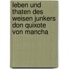 Leben und Thaten des weisen Junkers Don Quixote von Mancha by Miguel Cervantes De Saavedra