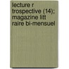 Lecture R Trospective (14); Magazine Litt Raire Bi-Mensuel by Livres Groupe