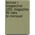Lecture R Trospective (23); Magazine Litt Raire Bi-Mensuel