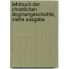 Lehrbuch der Christlichen Dogmengeschichte, vierte Ausgabe door Johann Christian Wilhelm Augusti