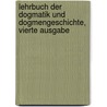 Lehrbuch der Dogmatik und Dogmengeschichte, Vierte Ausgabe by Carl Friedrich Stäudlin