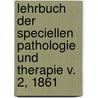 Lehrbuch der speciellen Pathologie und Therapie v. 2, 1861 by Von Niemeyer Felix