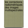 Les corrections radiométriques des images multispectrales door Yacine Bouroubi