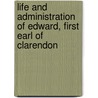 Life and Administration of Edward, First Earl of Clarendon door T.H. (Thomas Henry) Lister