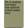 Life of Andrew Hull Foote: Rear-Admiral United States Navy door James Mason Hoppin